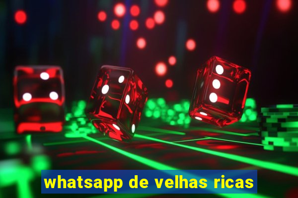 whatsapp de velhas ricas